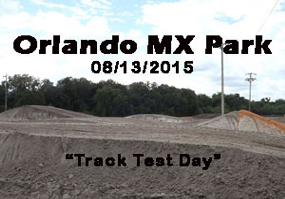 Florida MOTO News Orlando MX Park Track Test Day FloridaMOTONews