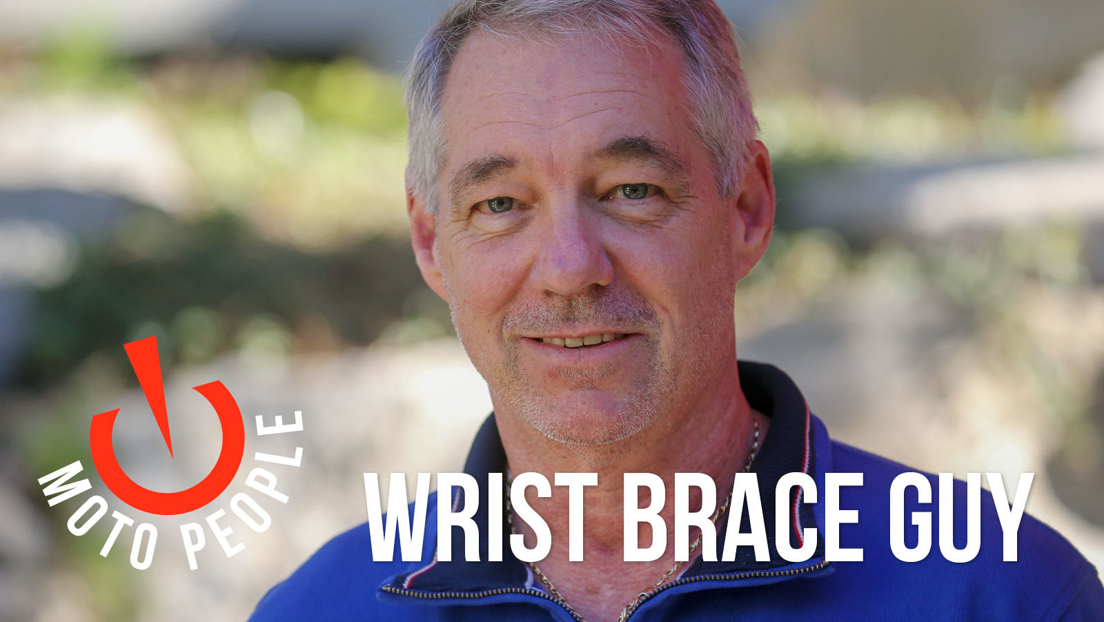 Moto People: Wrist Brace Guy