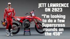 "I'm looking to do a few Supercross rounds on the 450" | Jett Lawrence on 2023