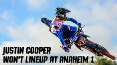 Justin Cooper Won't Lineup at Anaheim 1