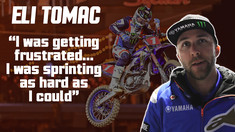 “I Was Getting Frustrated…I Was Sprinting As Hard as I Could” | Eli Tomac on San Diego SX