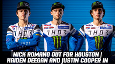 Haiden Deegan and Justin Cooper in for Houston | Nick Romano Out