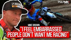 Pulp MX - Mike Brown Just Wants to Race, Why is That So Bad?