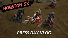 Dean Wilson's Vlog | Houston SX Press Day