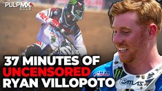 Ryan Villopoto on Getting Back on the Gate, 2007 MXoN, Title 24 Podcast & More